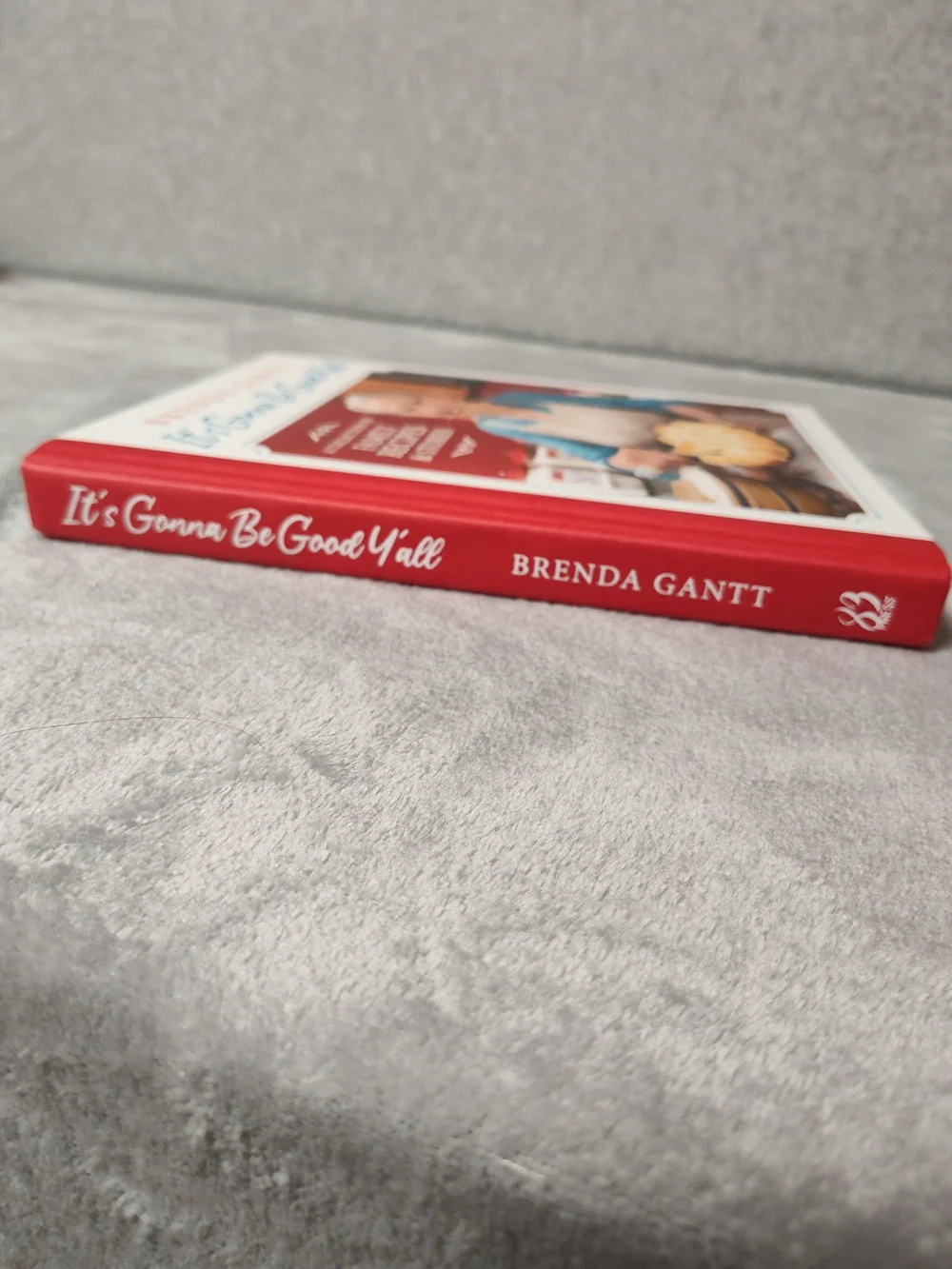 BRENDA GANNT — It's Gonna Be Good Y'all Cookbook (Red, White, Blue)